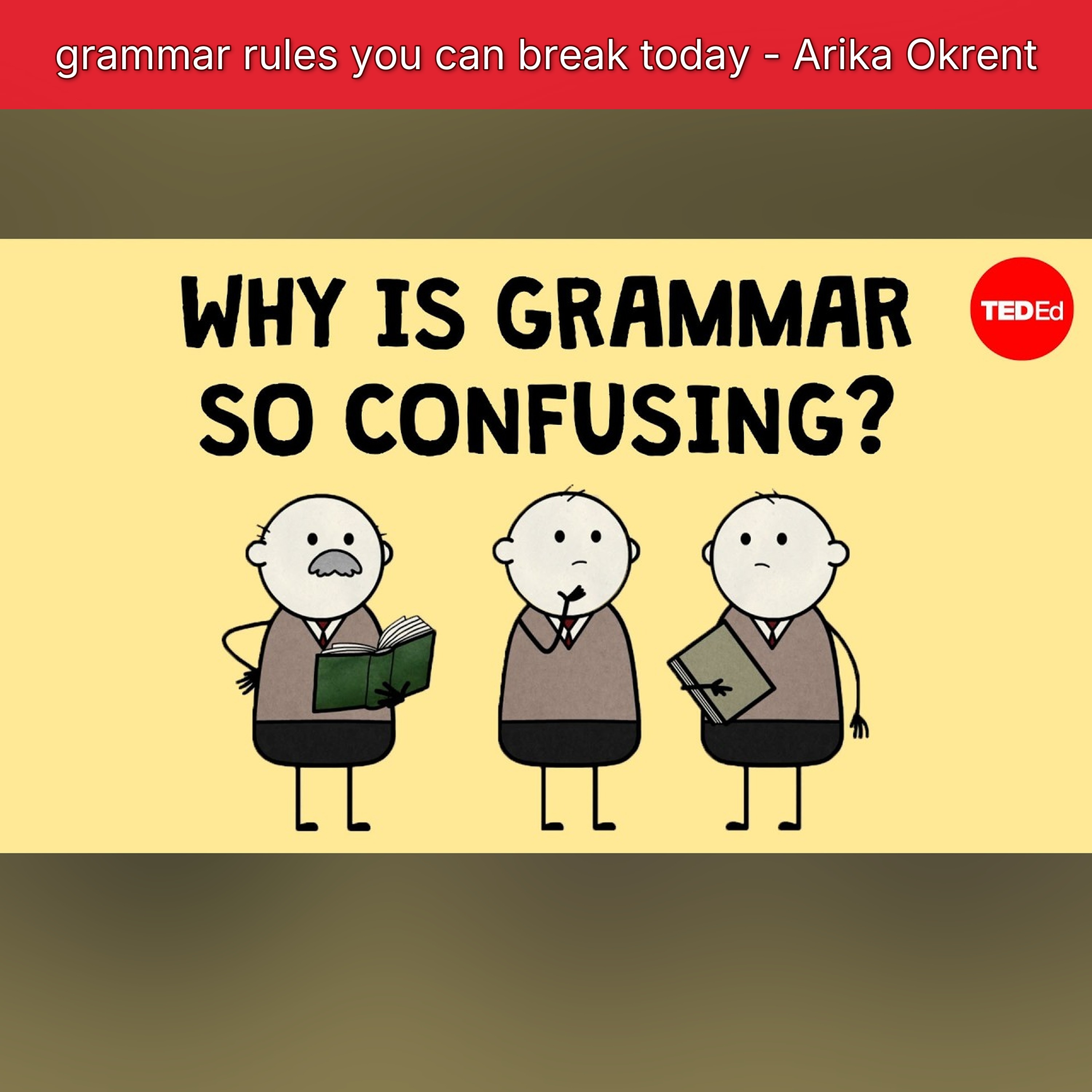 grammar rules you can break today - Arika Okrent