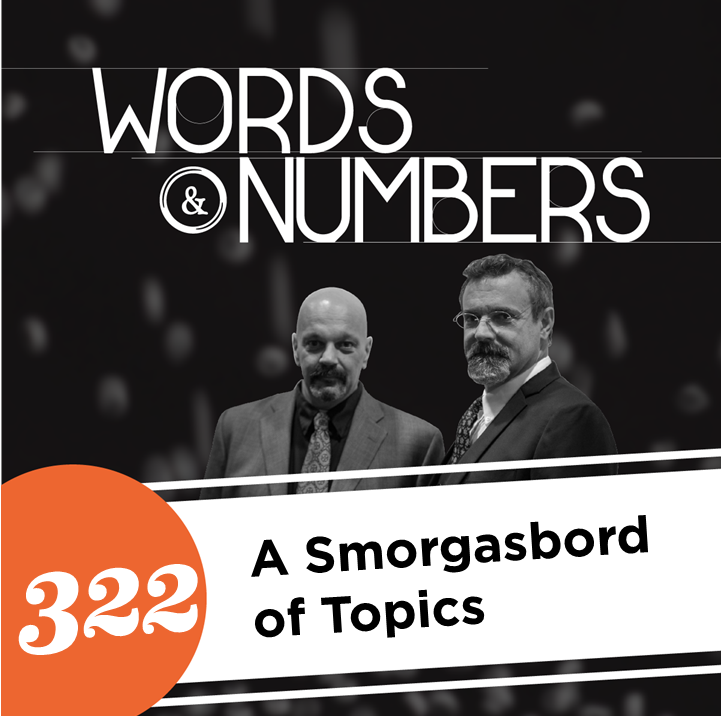 Episode 322: A Smorgasbord of Topics