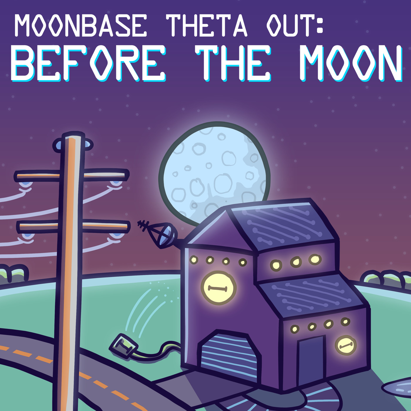 "Moonbase Theta, Out" Podcast