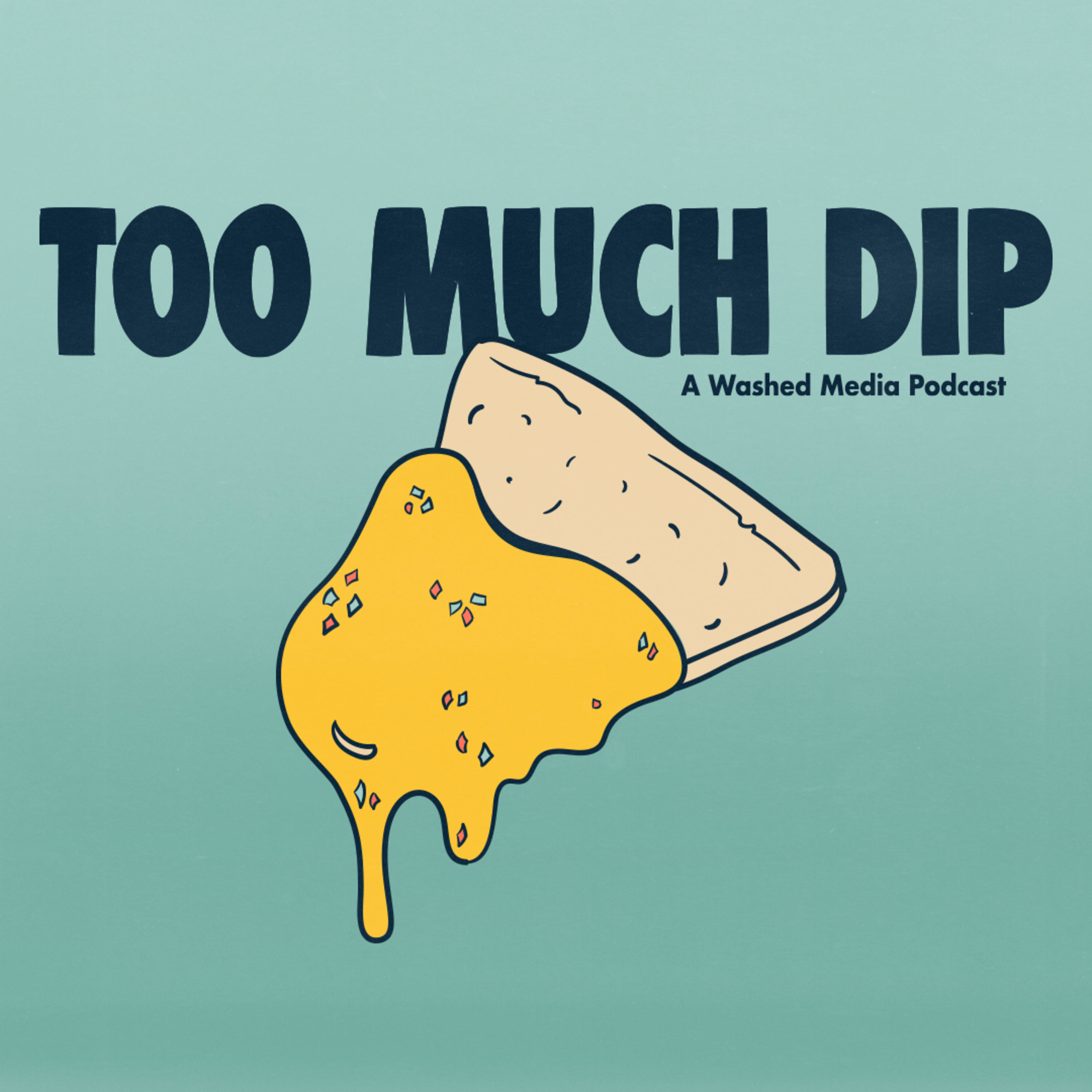 Too Much Dip