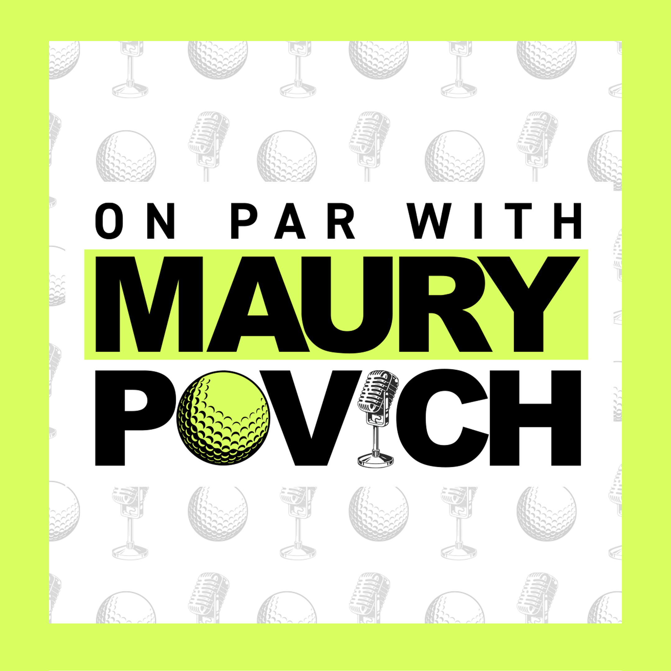Golf Icons Peter Kostis & Gary McCord; Controversy, Fresh Starts and Their Friendship with Maury