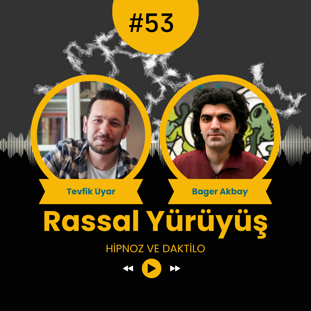 RASSAL YÜRÜYÜŞ #53 - "HİPNOZ" ve "DAKTİLO" episode artwork