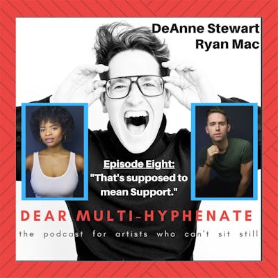 #8 - DeAnne Stewart and Ryan Mac: That's supposed to mean Support