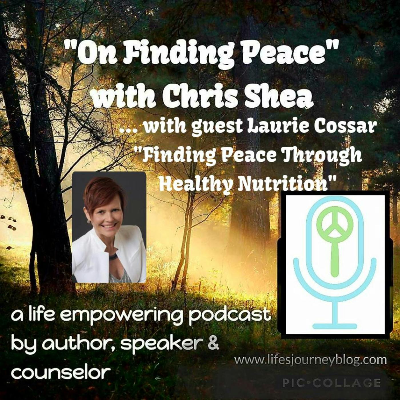 Finding Peace Through Healthy Nutrition with Laurie Cossar