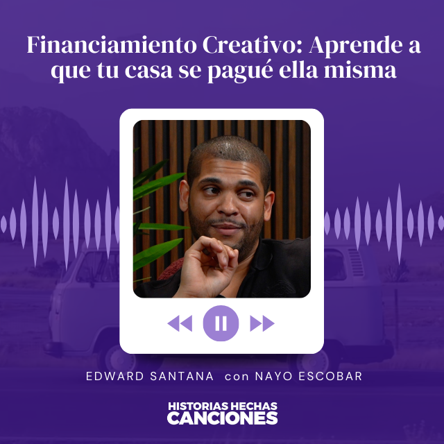 415. Financiamiento Creativo: Aprende a que tu casa se pagué ella misma - Edward Santana con Nayo Escobar