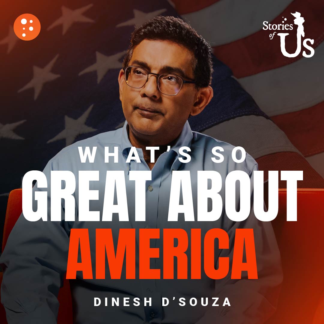 Dinesh D'Souza: What's So Great About America?