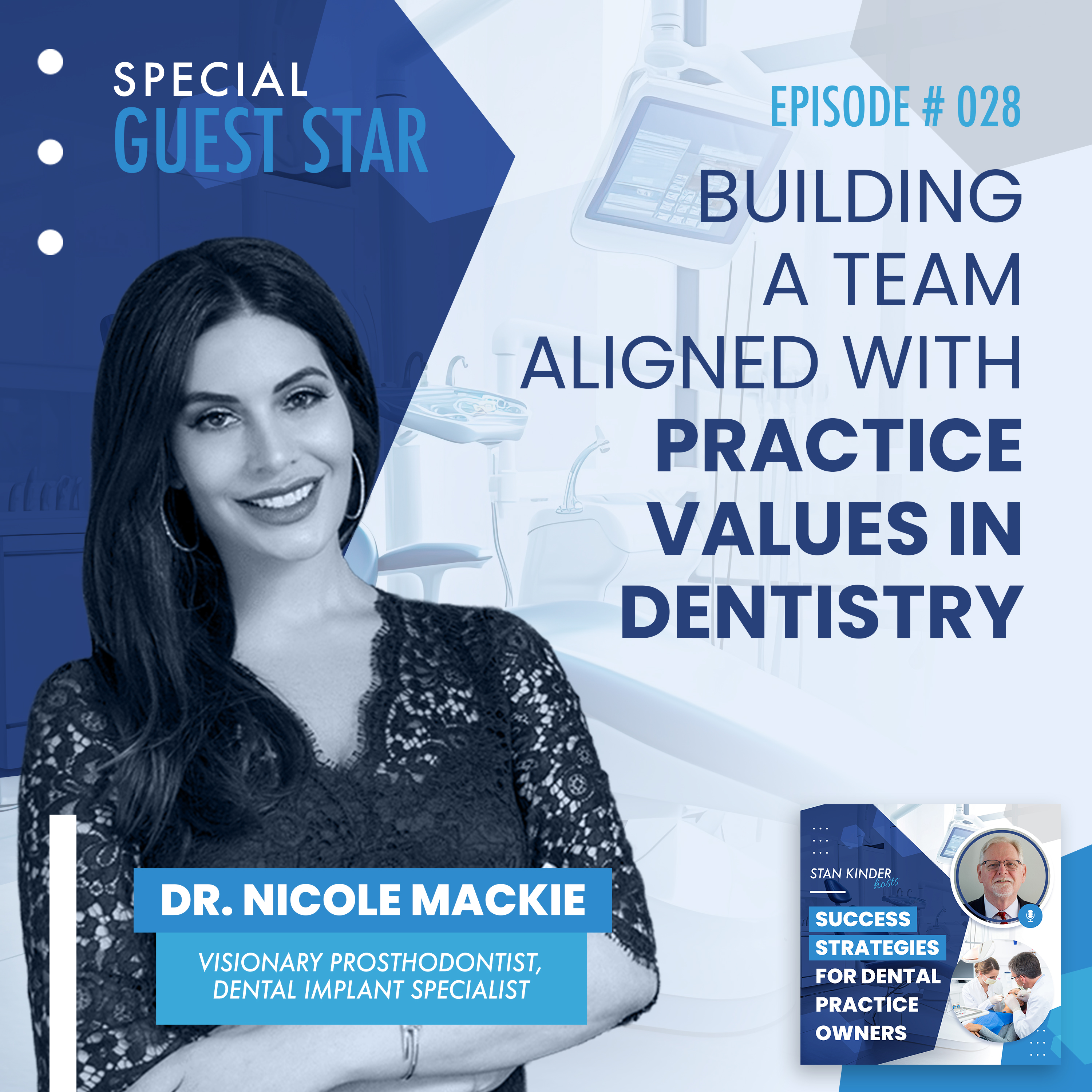 Ep 28: Building a Team Aligned with Practice Values in Dentistry