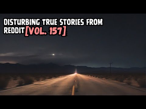 Vol. 157: Disturbing True Reddit Stories: Night Stops, Religious Perils, and Suspicious Traffic Encounters episode artwork