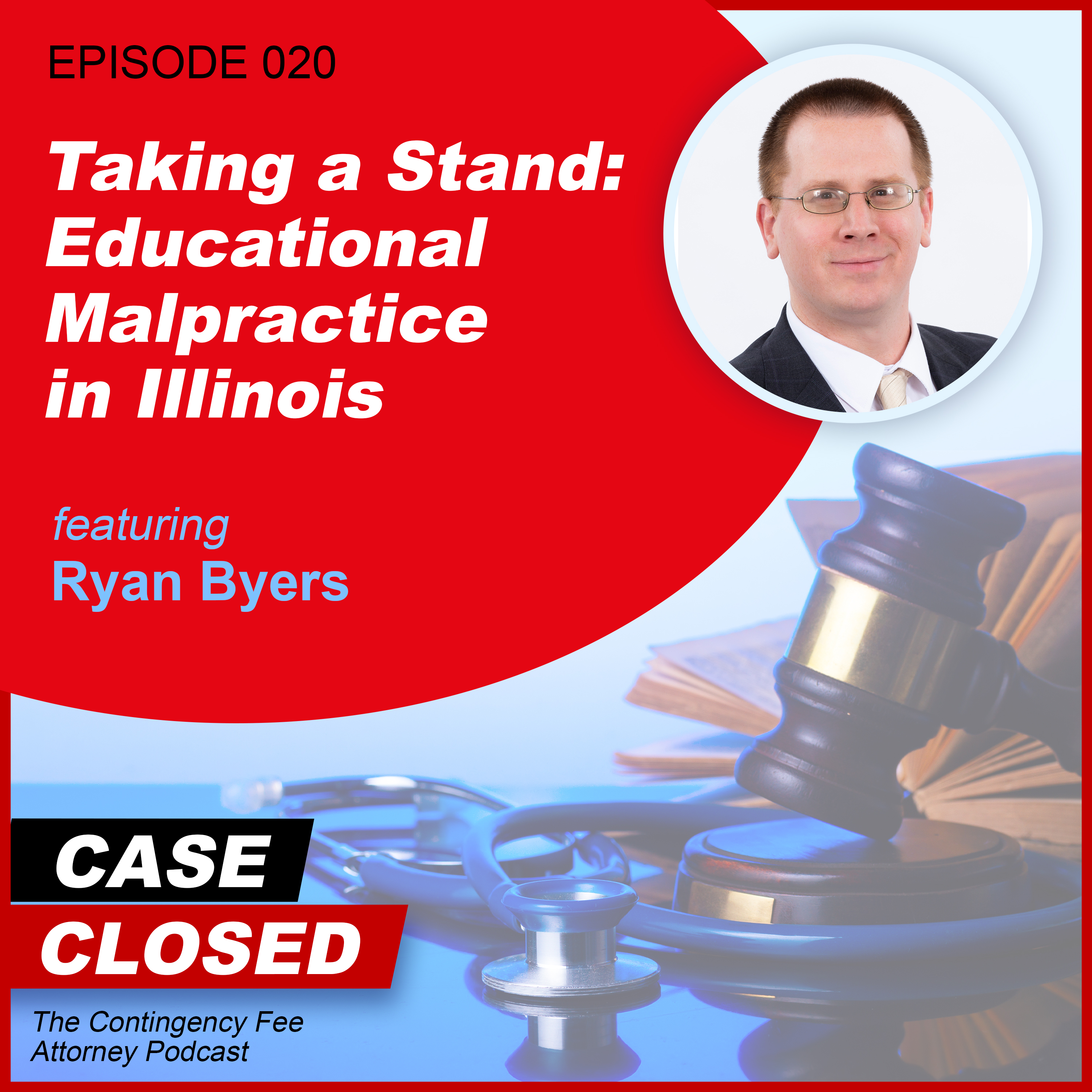 Case Closed: The Contingency Fee Attorney Podcast