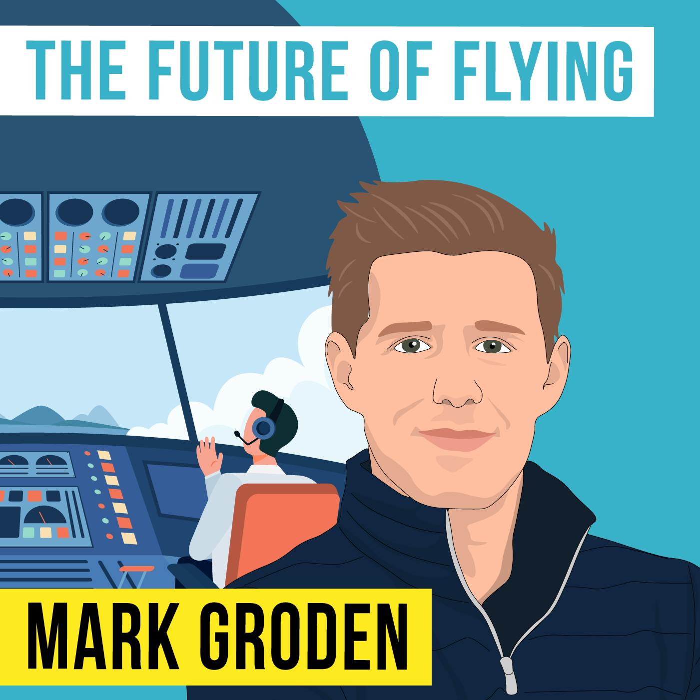 Mark Groden - The Future of Flying