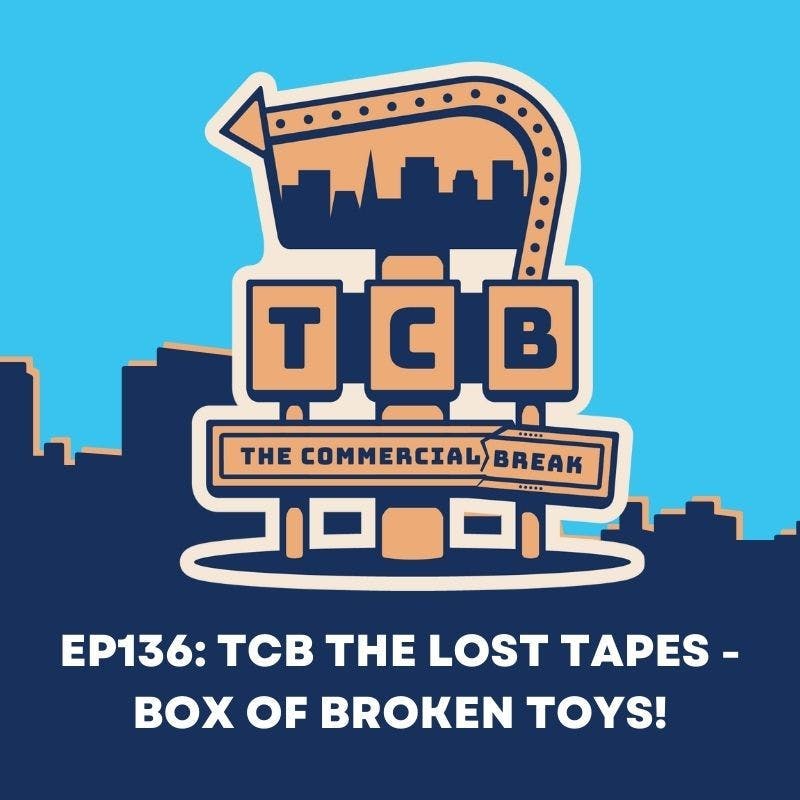 TCB The Lost Tapes - Box Of Broken Toys! by Commercial Break LLC 