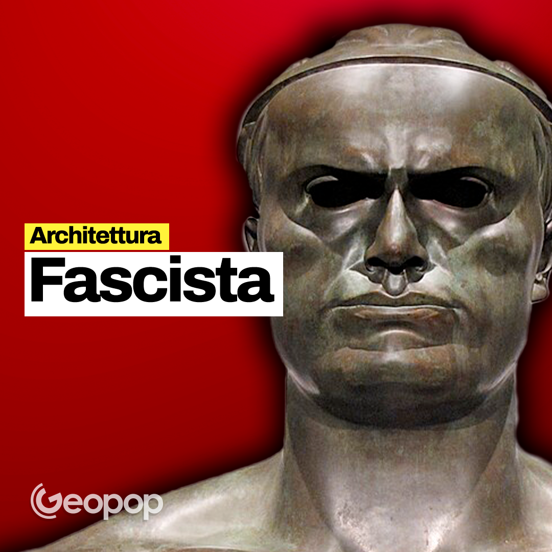 286 - Cos’è l’architettura fascista e perché fu uno strumento di potere per Benito Mussolini