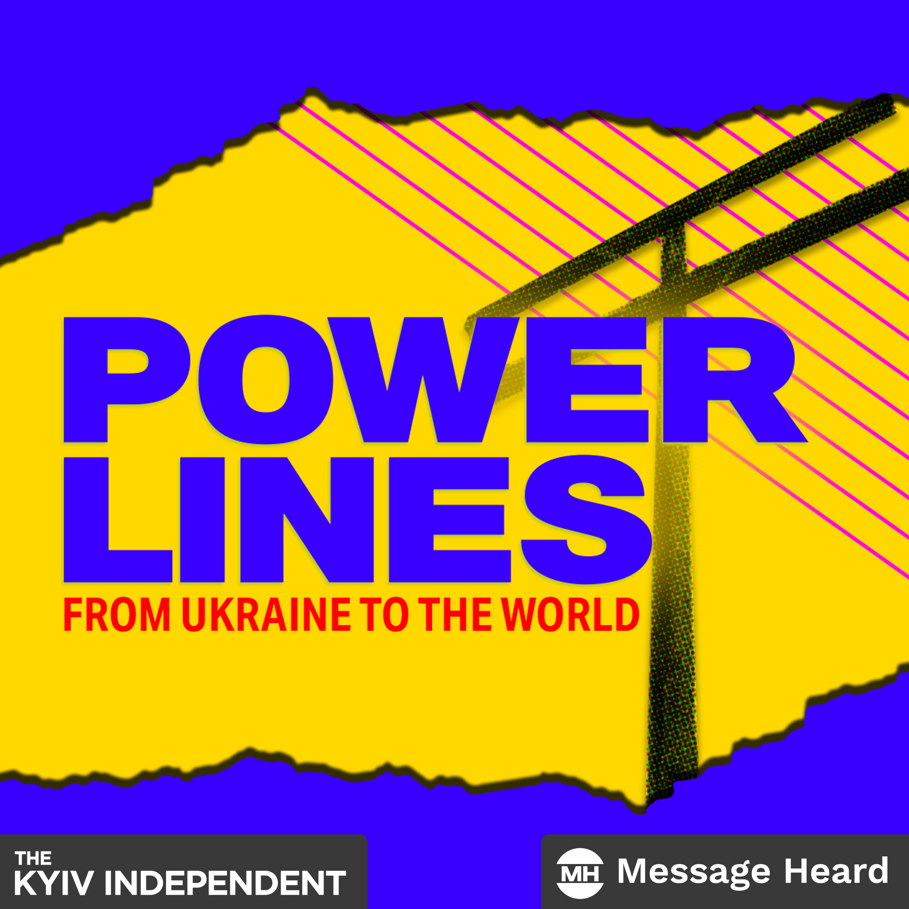 Power Lines: From Ukraine to the World podcast