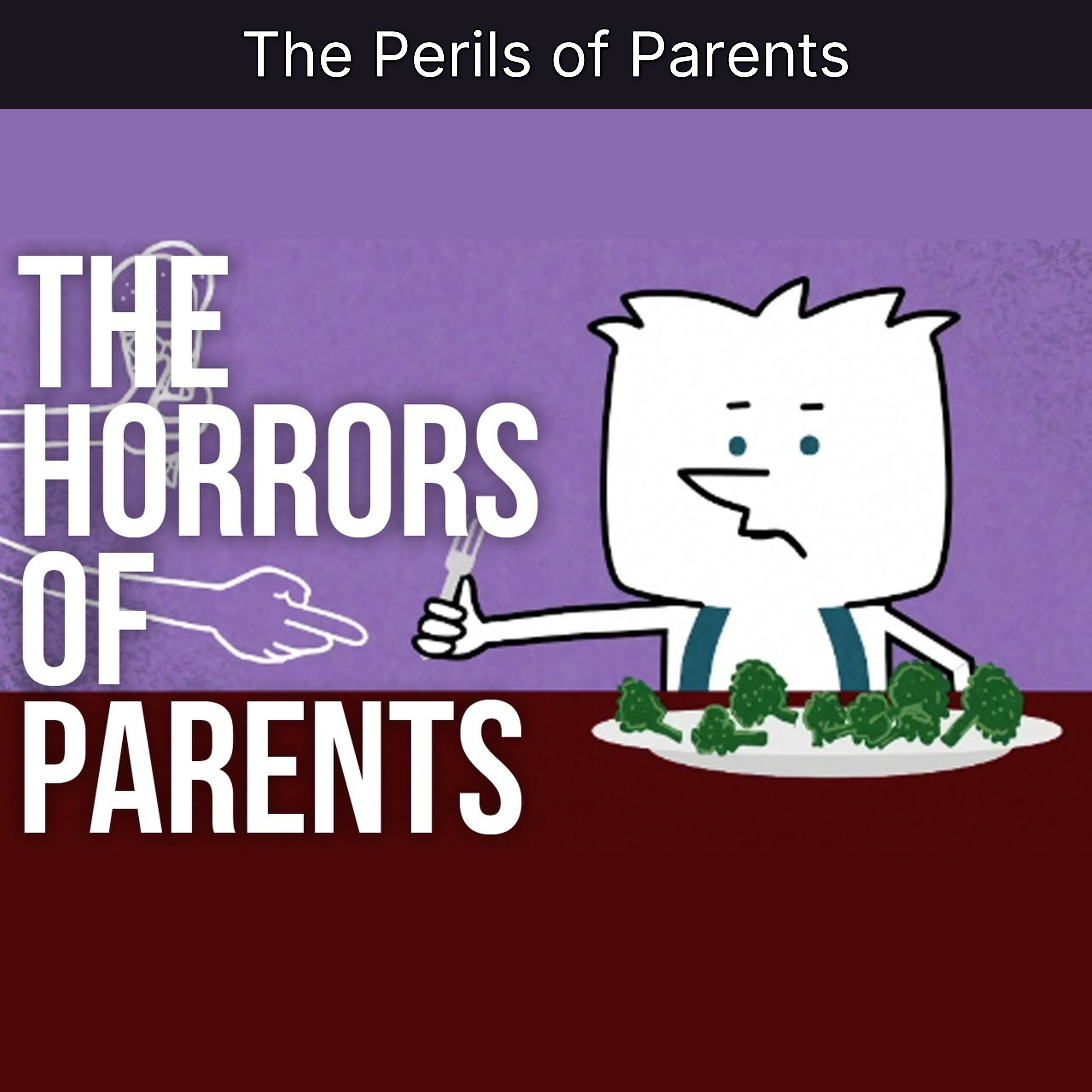The Perils of Parents