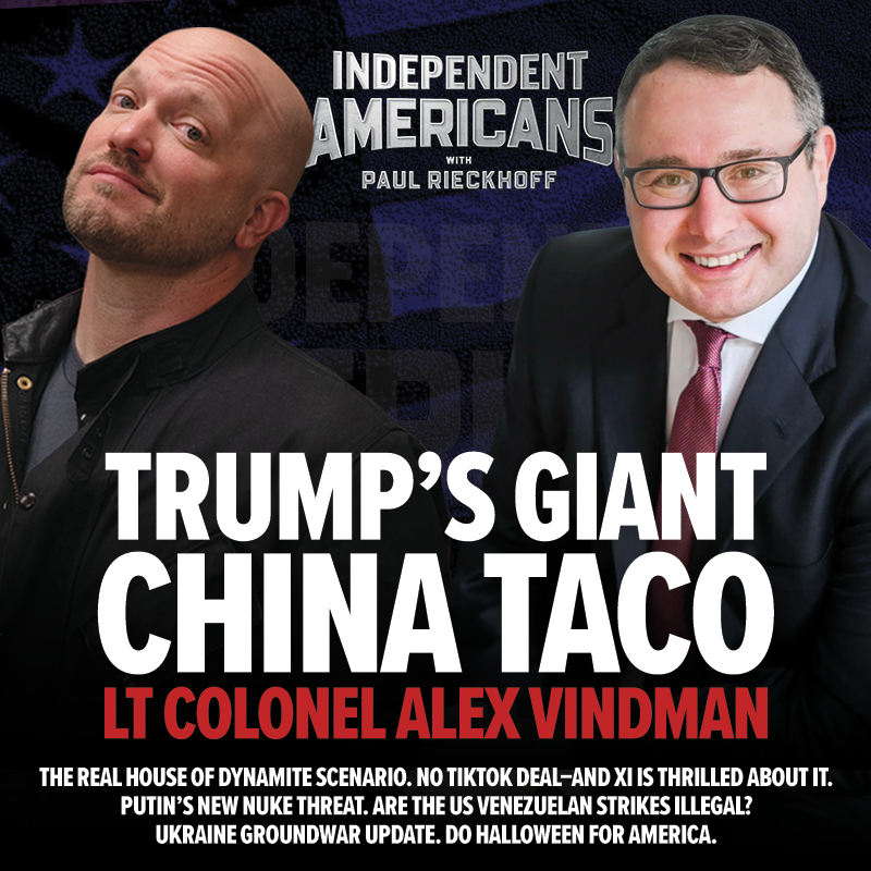 363. Lt. Colonel Alex Vindman. Trump’s Giant China TACO. The Real House of Dynamite Scenario. No TikTok Deal–And Xi is Thrilled About it. Putin’s New Nuke Threat. Are the US Venezuelan Strikes Illegal? Ukraine Groundwar Update. Do Halloween for America.