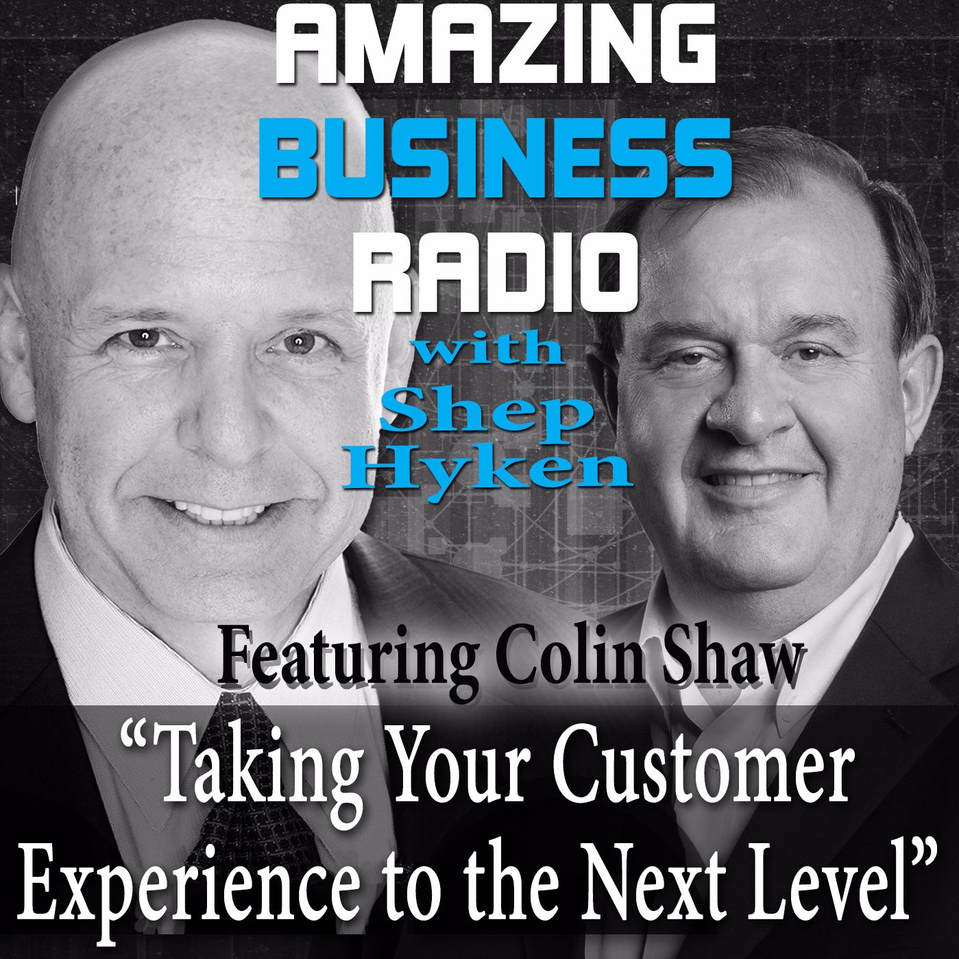 Colin Shaw on Taking Your Customer Experience to the Next Level