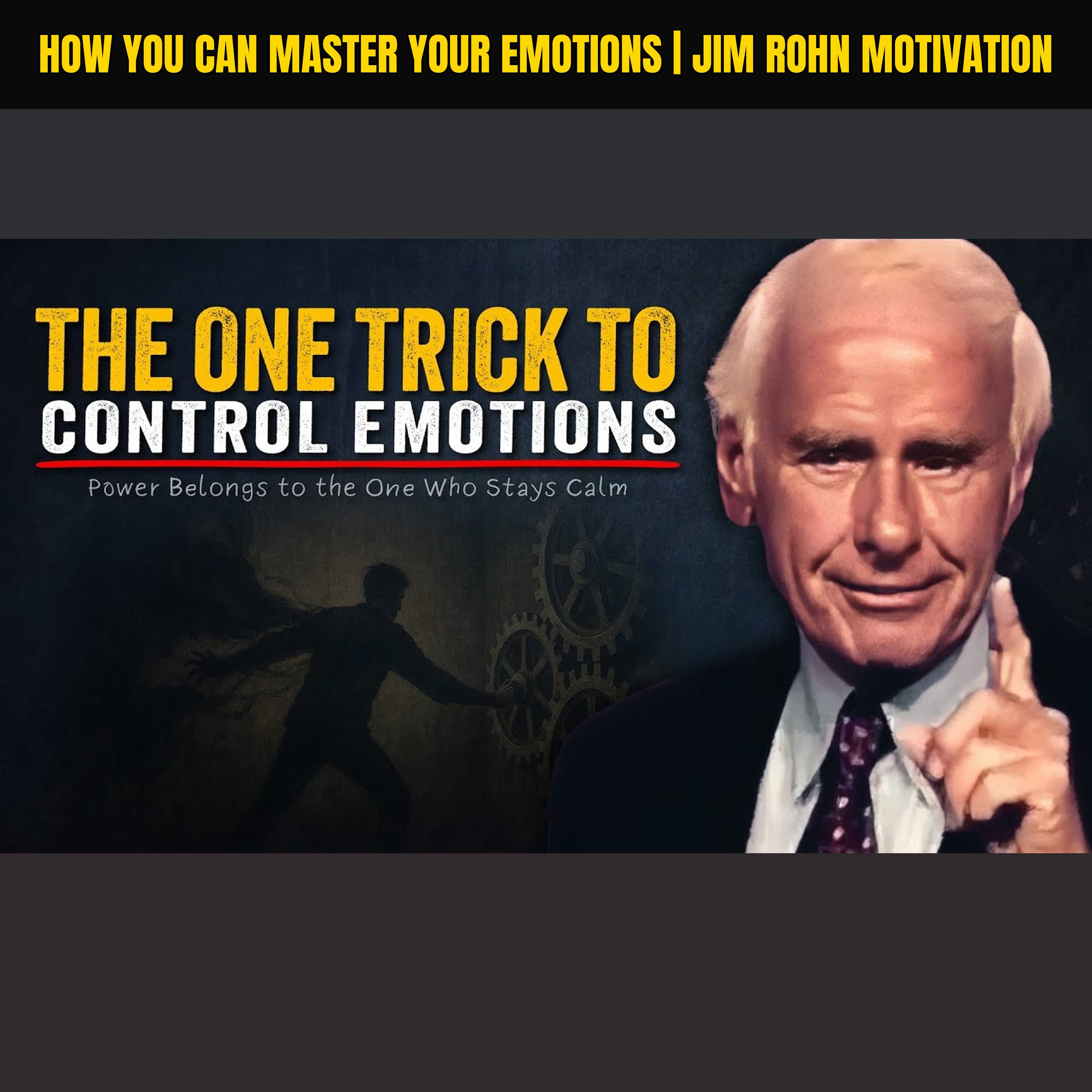 How You Can Master Your Emotions | Jim Rohn Motivation