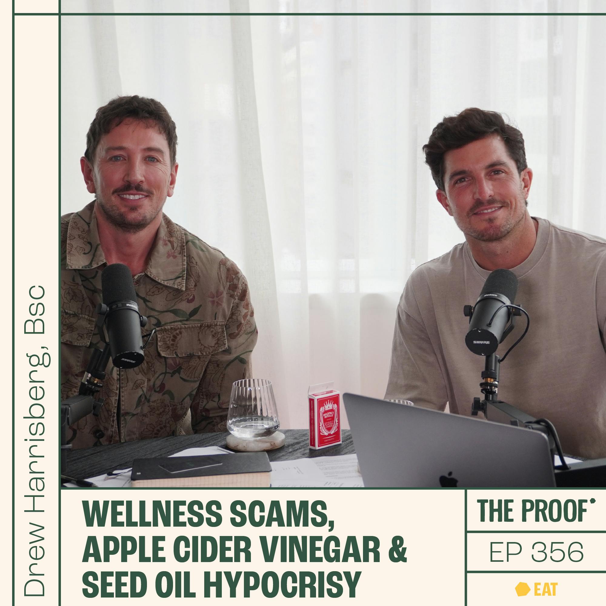 Wellness Scams, Apple Cider Vinegar & Seed Oil Hypocrisy | Drew Harrisberg, Bsc