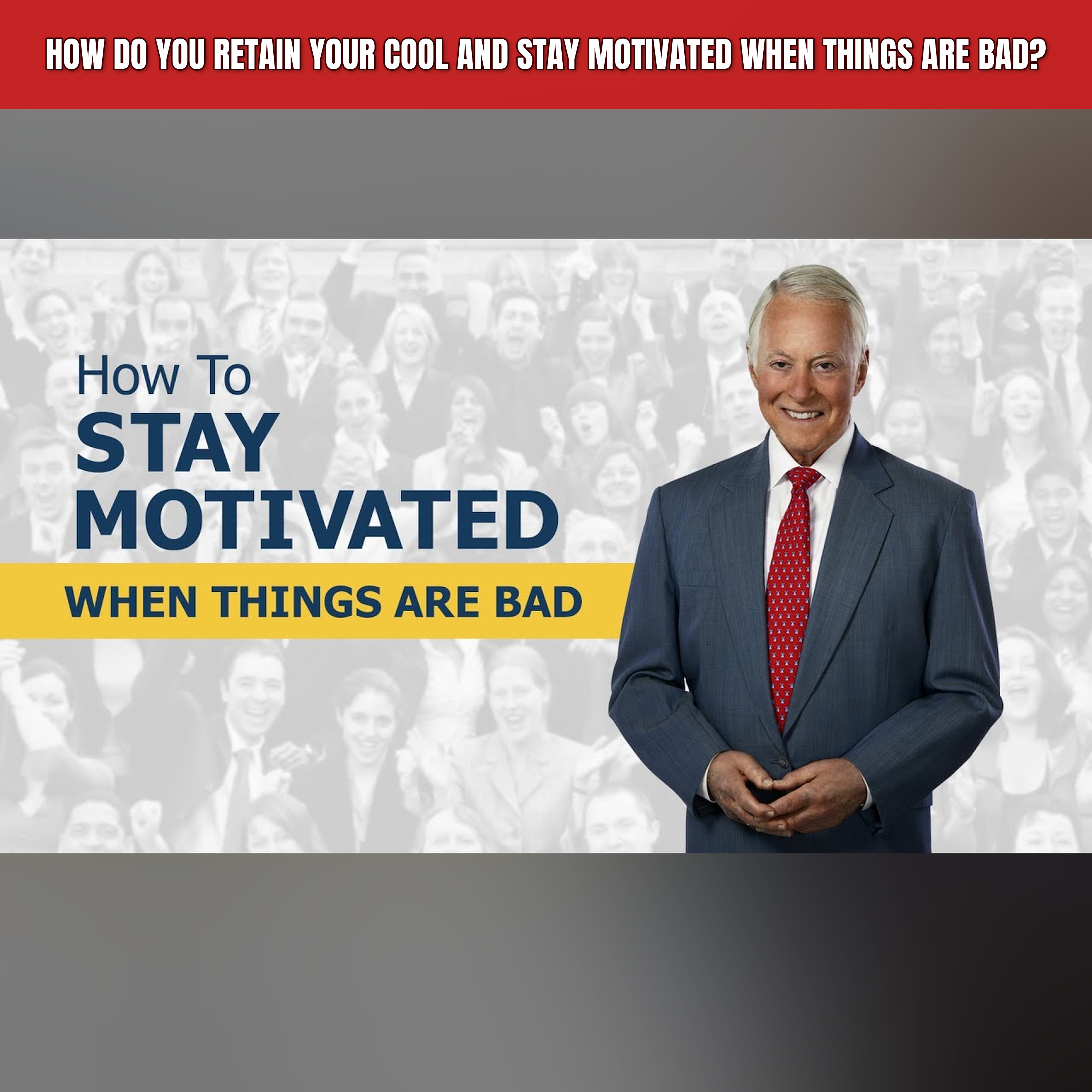 How Do You Retain Your Cool and Stay Motivated When Things Are Bad? episode artwork