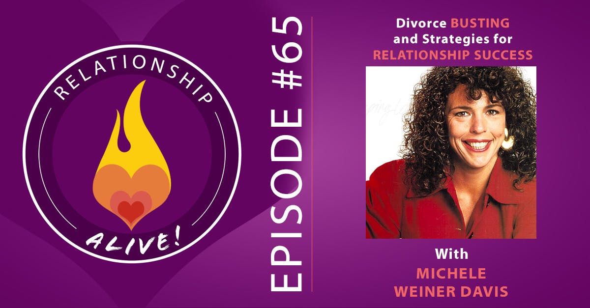 65: Divorce Busting and Strategies for Relationship Success with Michele Weiner Davis