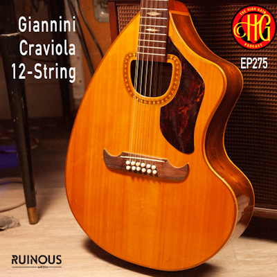 Episode 275 - Giannini Craviola 12-String — The High Gain
