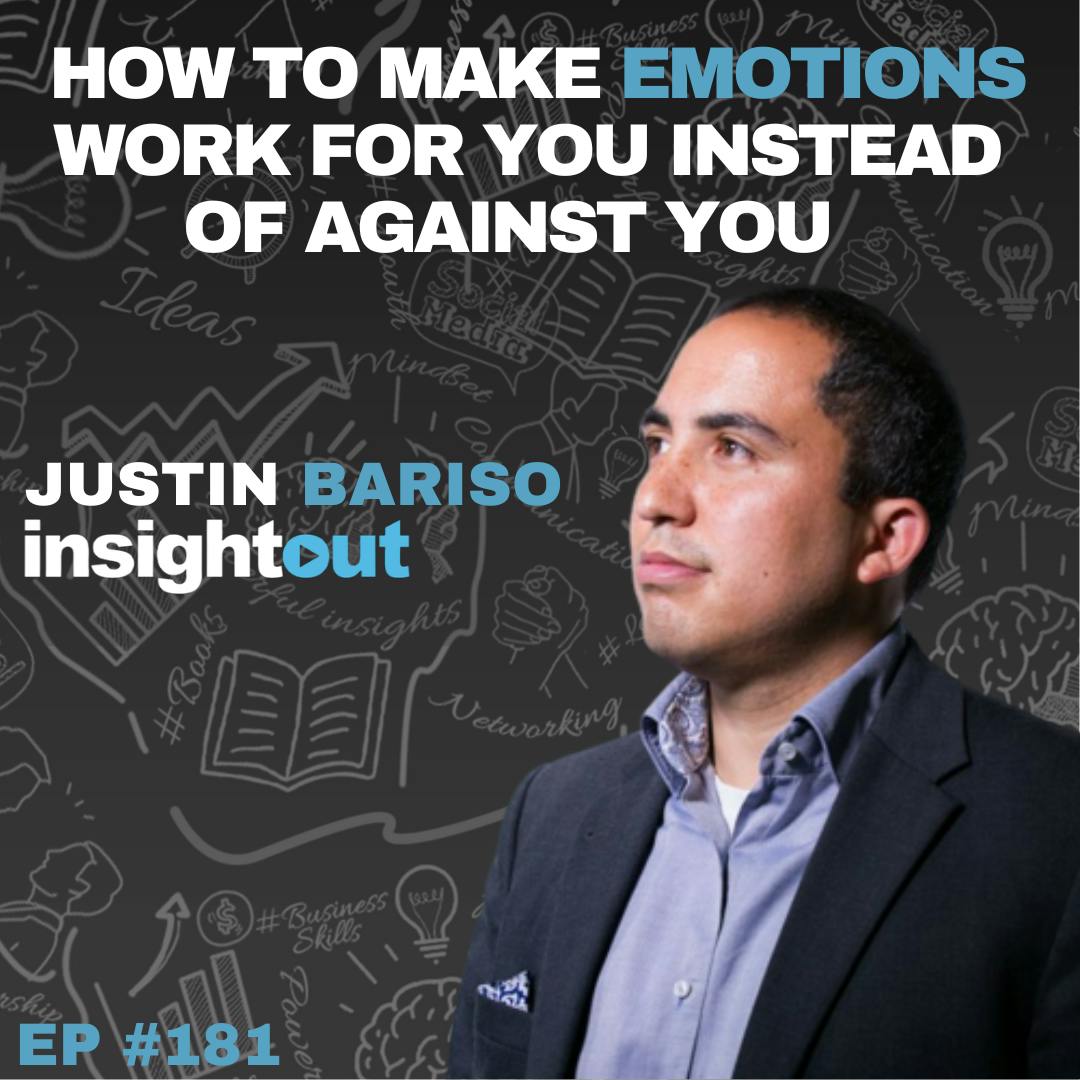 How To Make Emotions Work For You Instead Of Against You - Justin Bariso