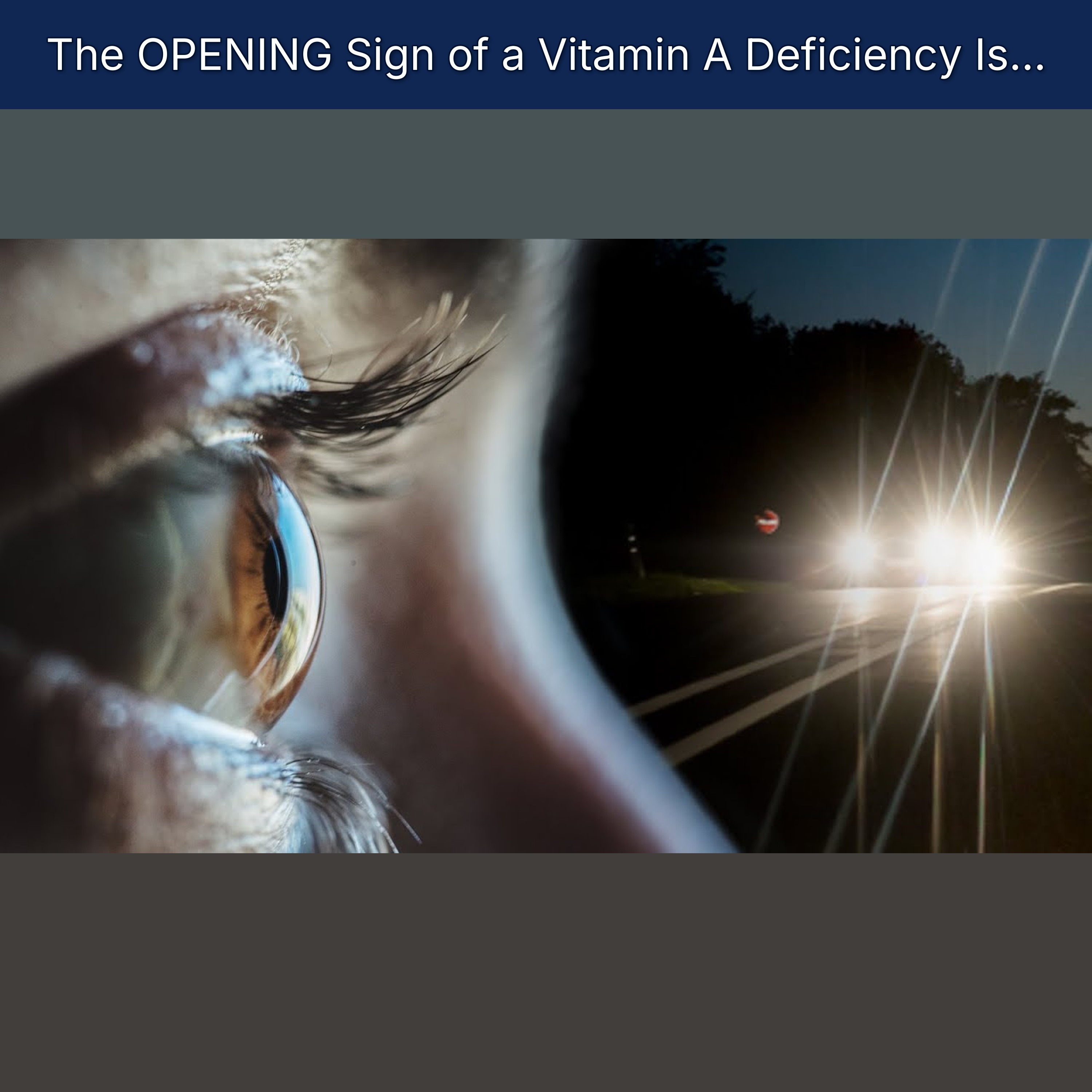 The OPENING Sign of a Vitamin A Deficiency Is...