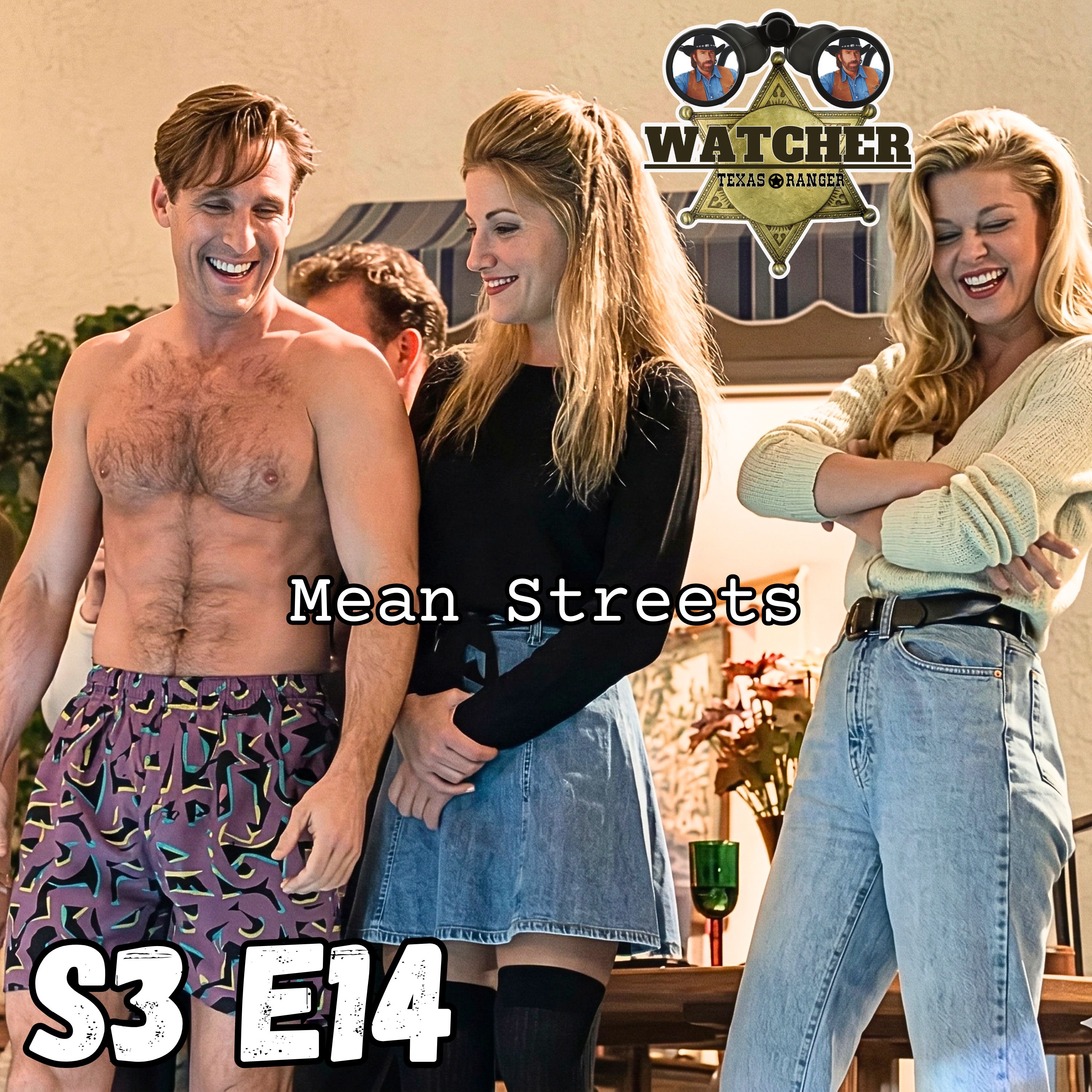 S3 E14 Mean Streets