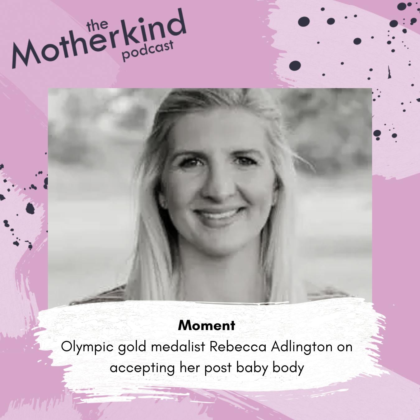 MOMENT | Accepting your post baby body with Olympian Rebecca Adlington