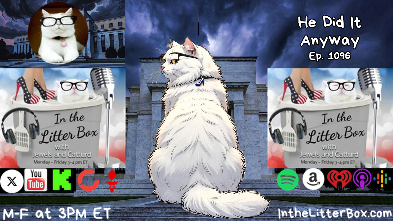 HE DID IT ANYWAY | In the Litter Box w/ Jewels & Catturd – Ep. 1096 – 9/17/2026