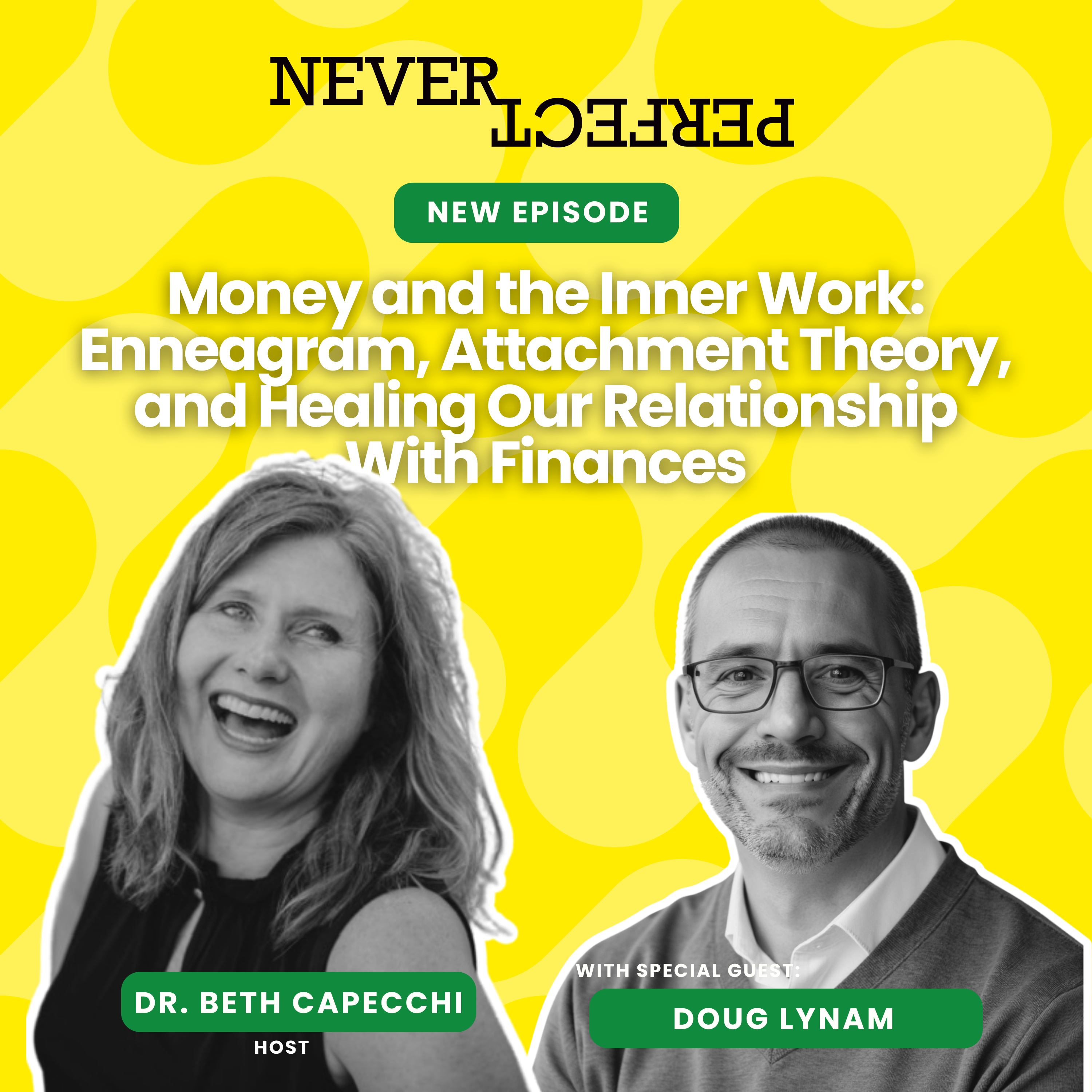 Money and the Inner Work: Enneagram, Attachment Theory, and Healing Our Relationship With Finances with Doug Lynam