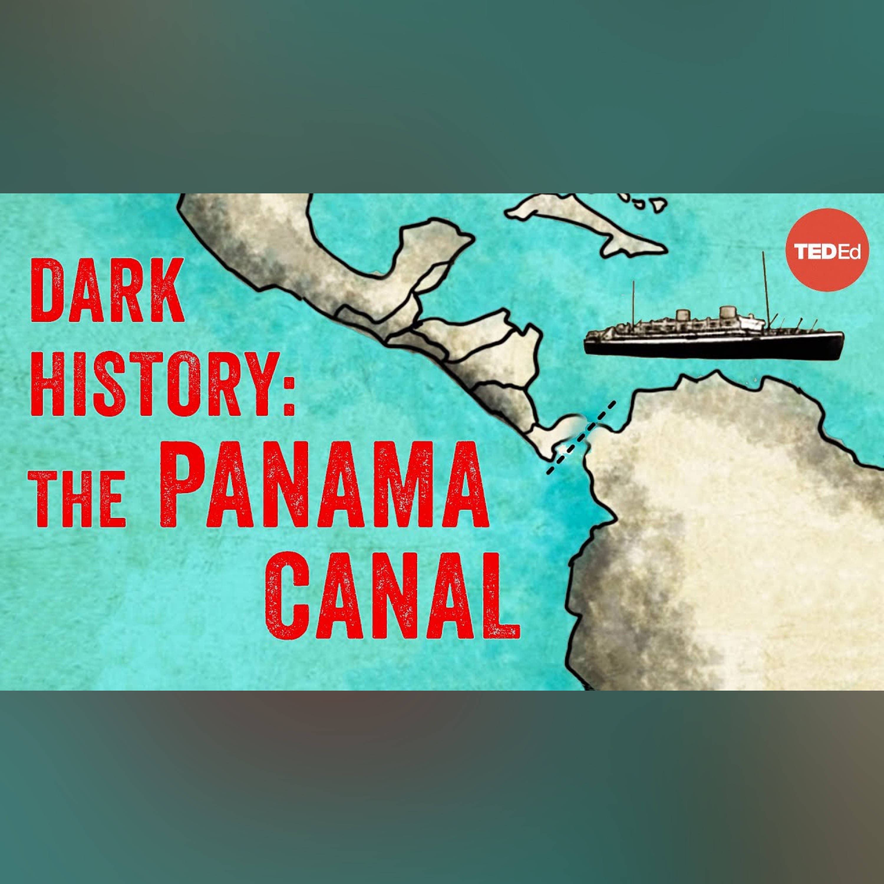Demolition, disease, and death: Building the Panama Canal - Alex Gendler