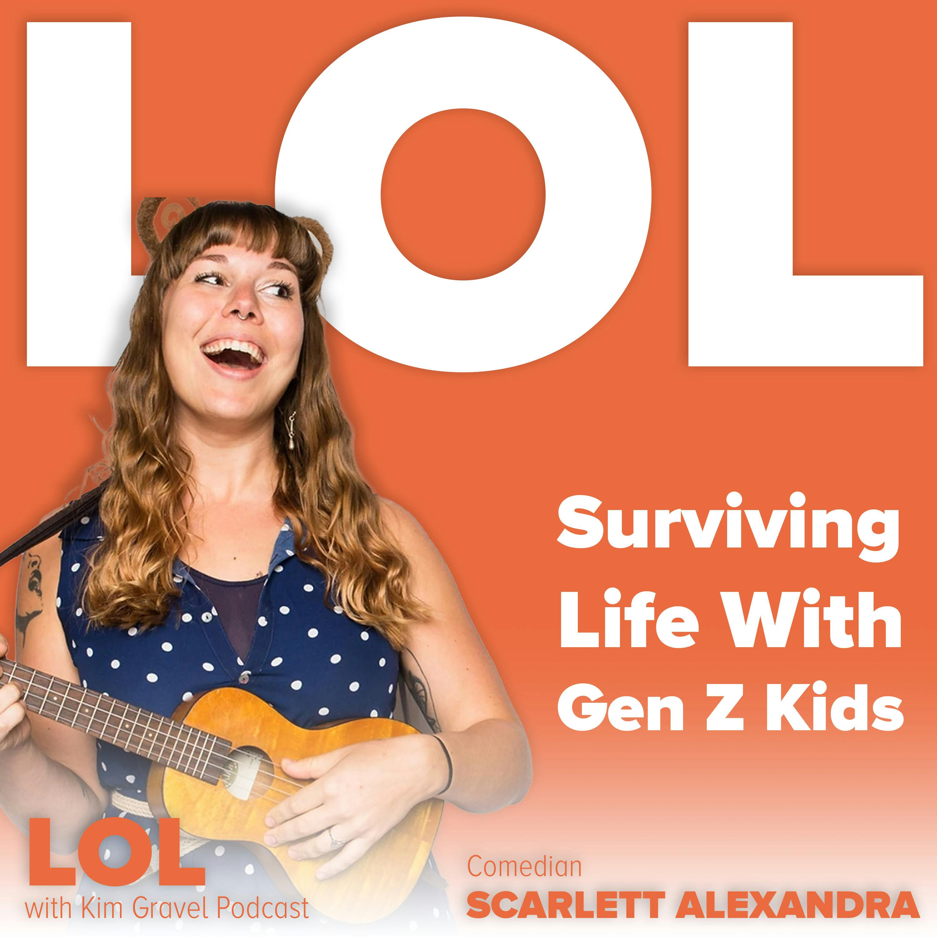 Surviving Life With Gen Z Kids with Comedian Scarlett Alexandra Surviving Life With Gen Z Kids with Comedian Scarlett Alexandra