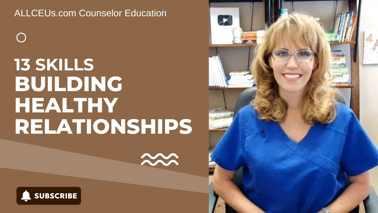 1123 -  13 Skills for Developing Healthy Relationships