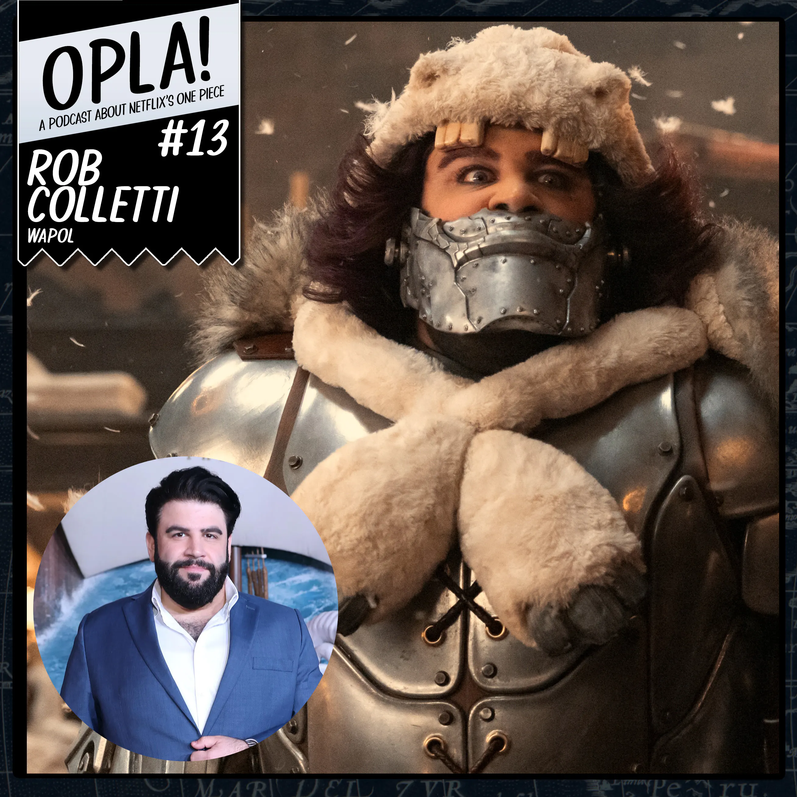 OPLA! #13: "Daddy Issues Wapol" (with Rob Colletti) episode artwork