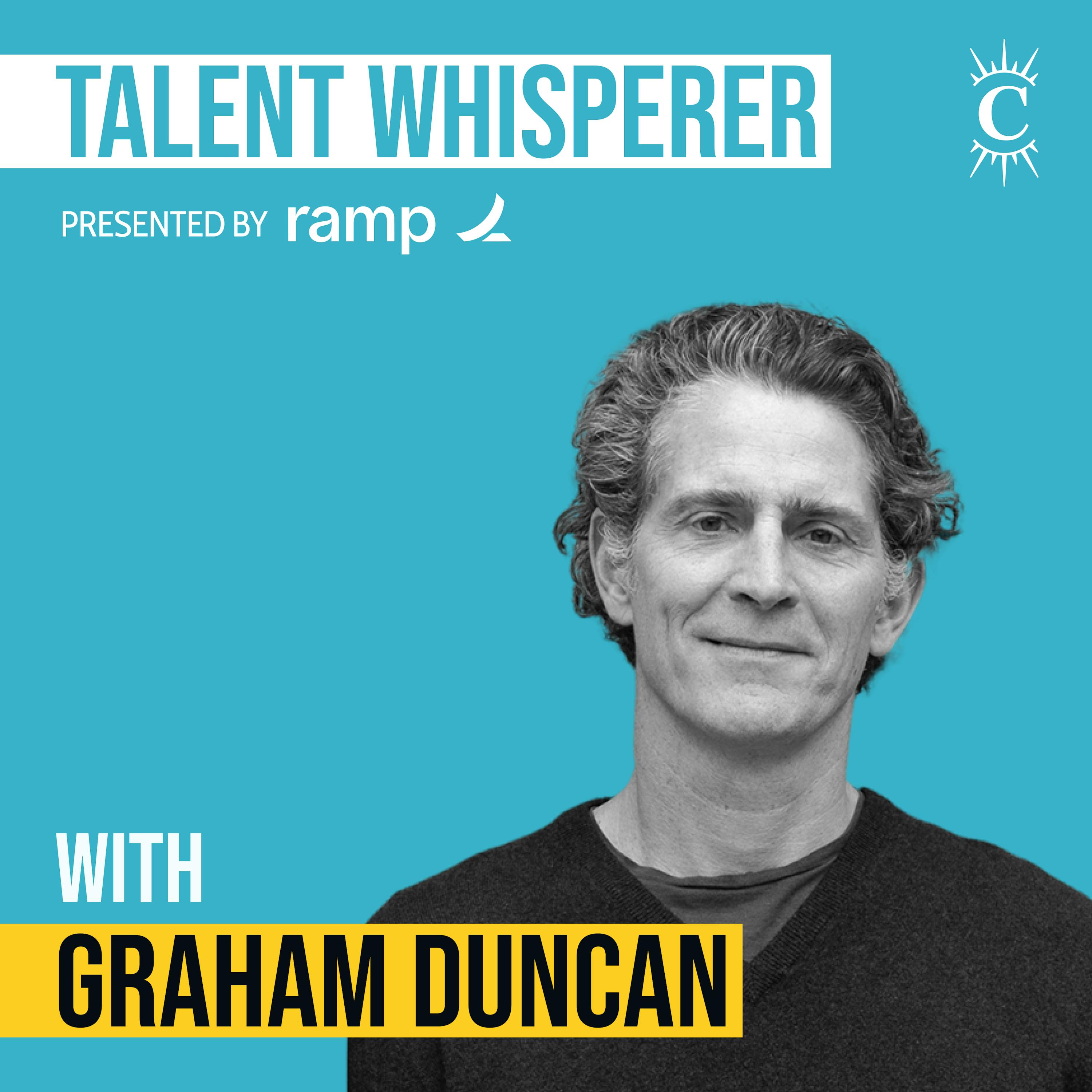 Graham Duncan - Talent Whisperer
