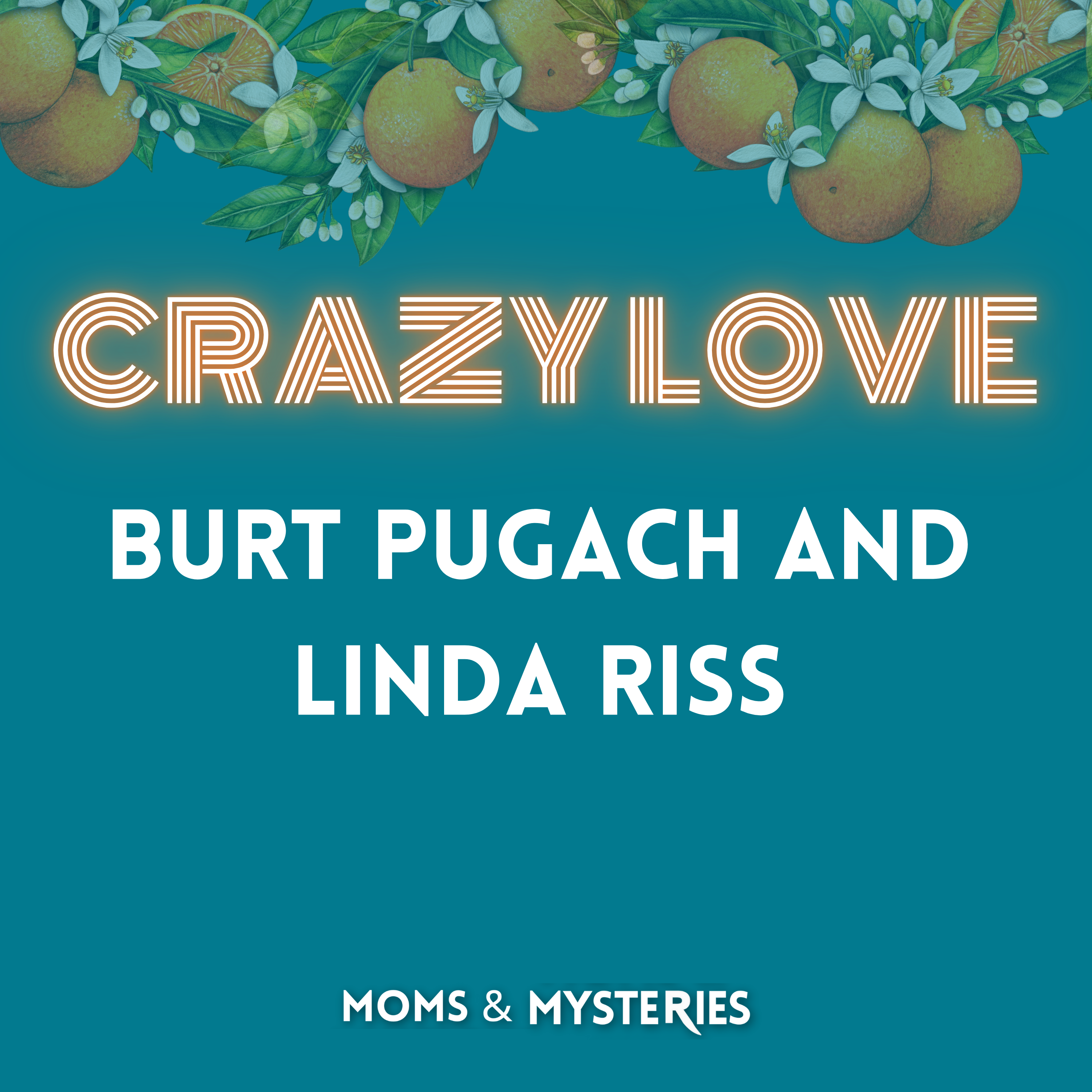 Crazy Love: Burt Pugach and Linda Riss