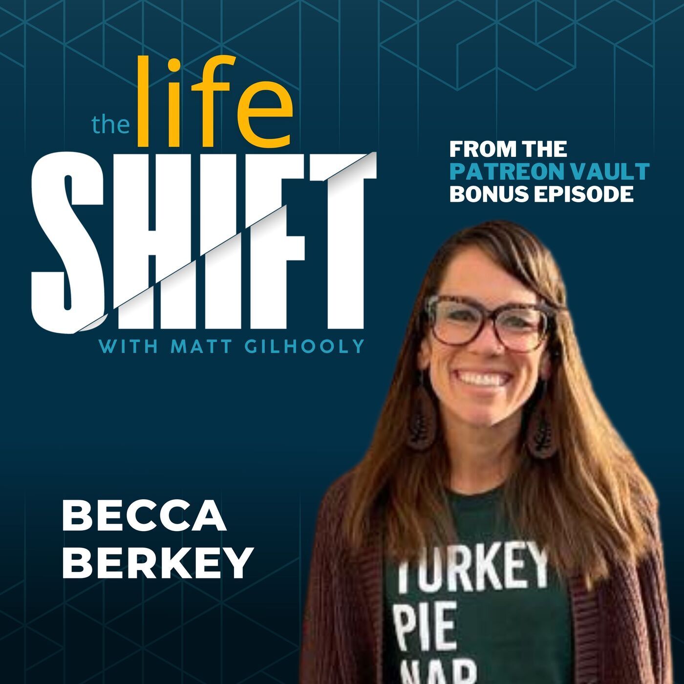 The Life Shift Revisited: Becca Berkey's Ongoing Journey episode artwork