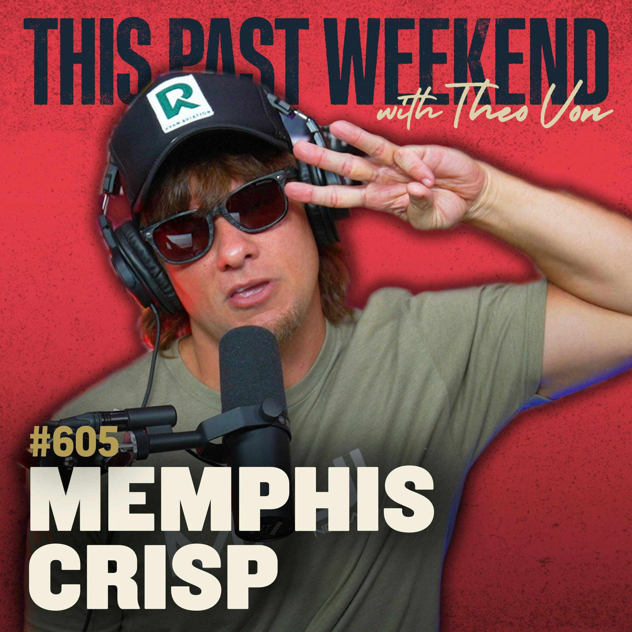 #605 - Memphis Crisp