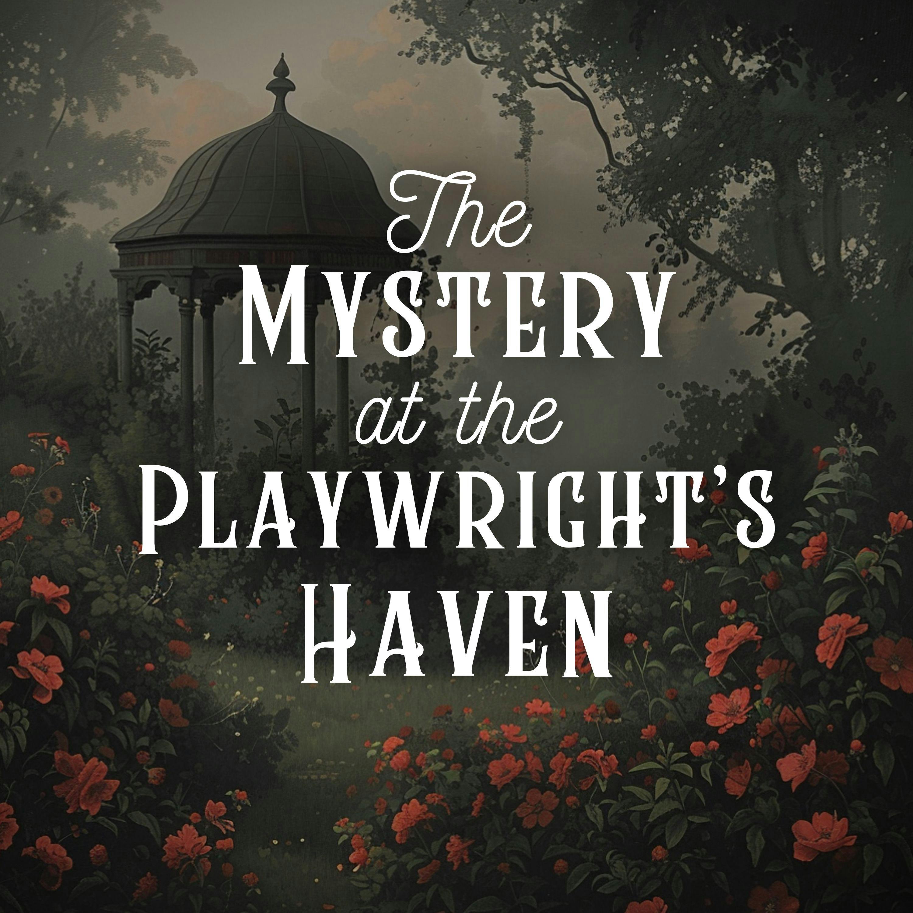 The Mystery at the Playwright’s Haven