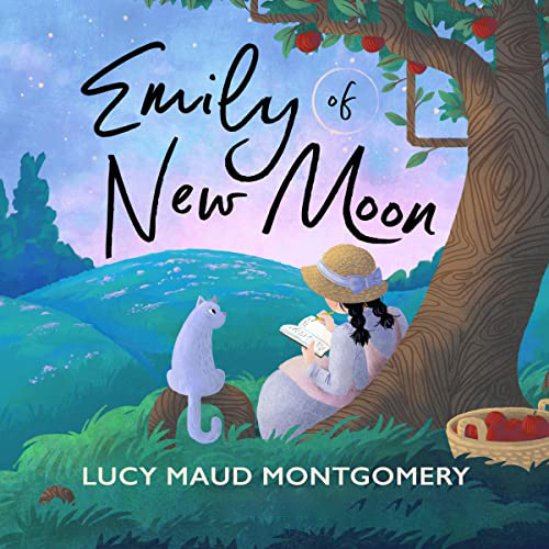 Emily of New Moon by Lucy Maud Montgomery ~ Full Audiobook