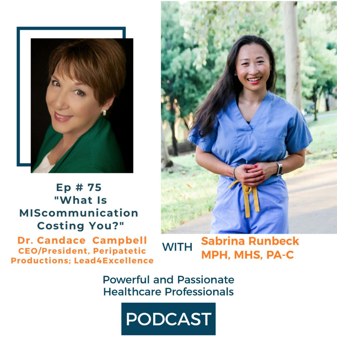 Ep 75 – What Is MIScommunication Costing You? with Dr. Candace Campbell