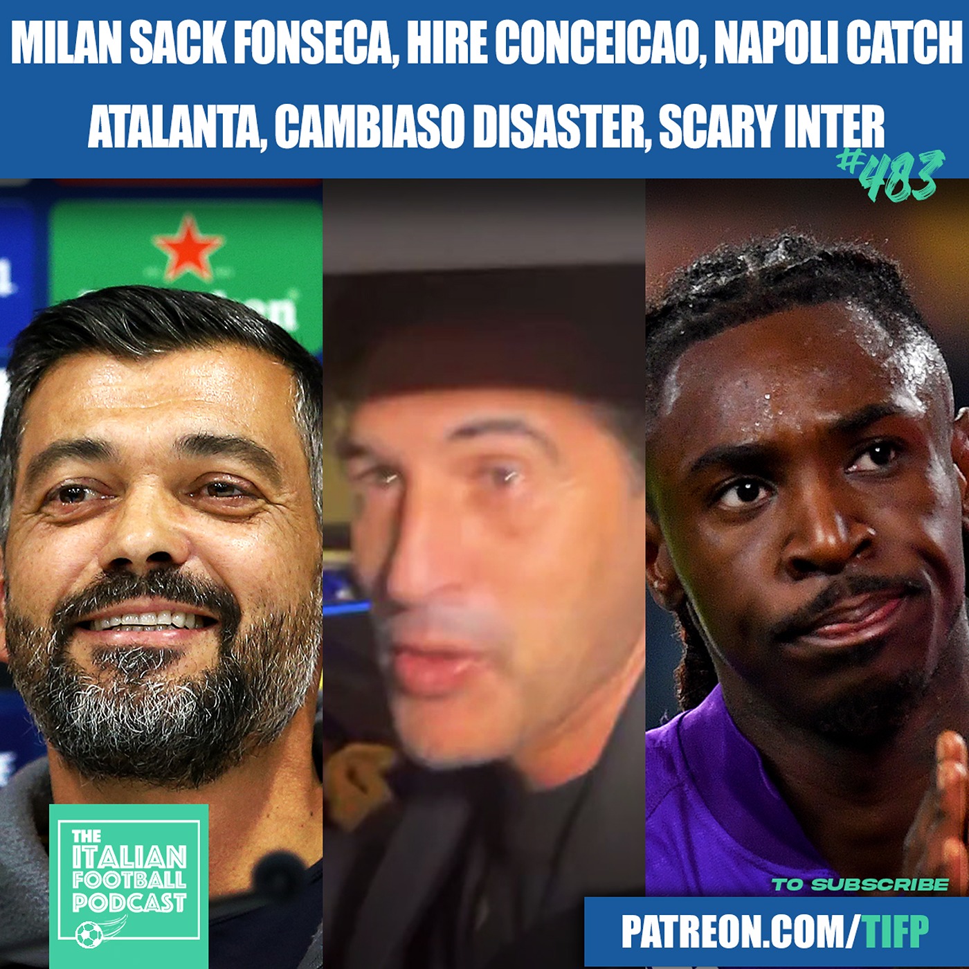 AC Milan Sack Fonseca, Hire Conceicao, Napoli Catch Atalanta, Cambiaso Juventus Disaster, Scary Inter Milan & Much More (Ep. 483)