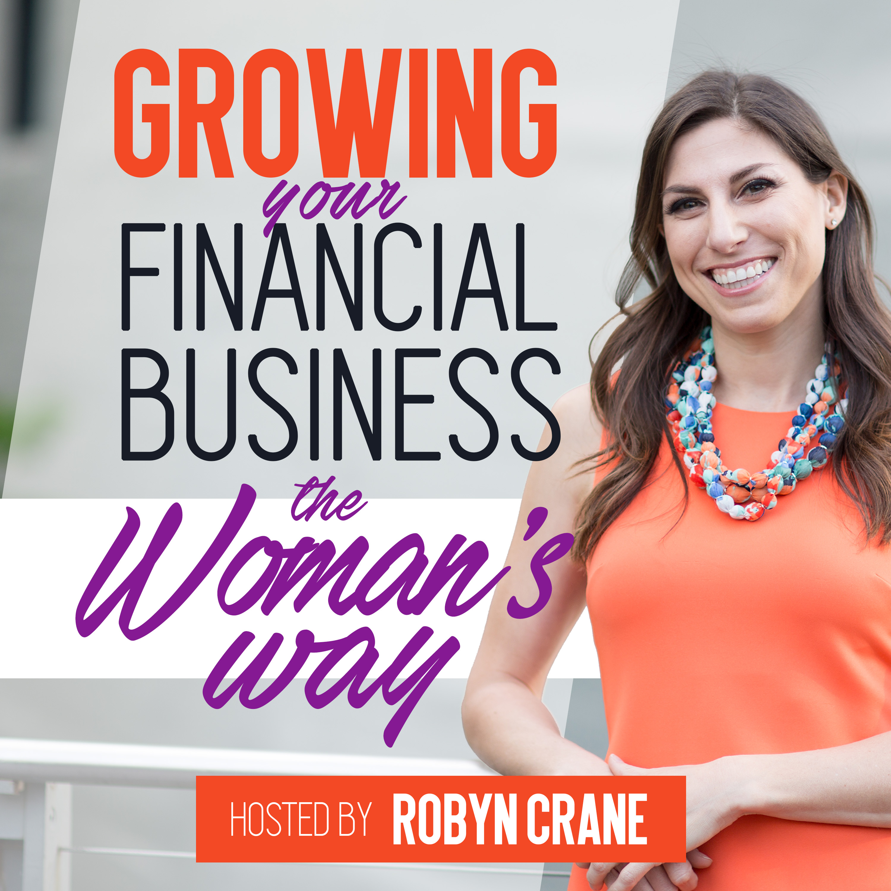 Growing Your Financial Business…The Woman’s Way