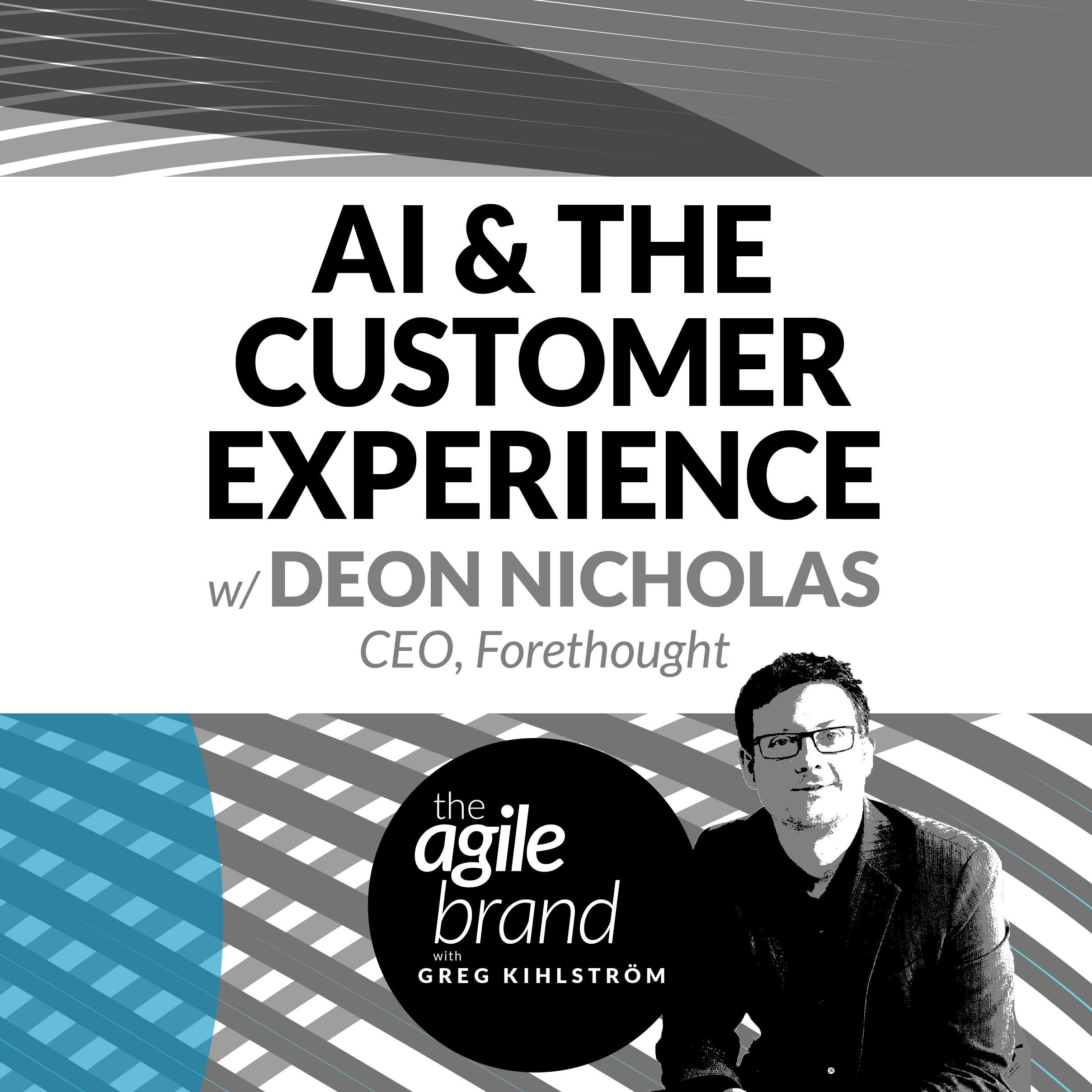 Using AI to Improve the Customer Experience, with Deon Nicholas, CEO and Co-Founder of Forethought