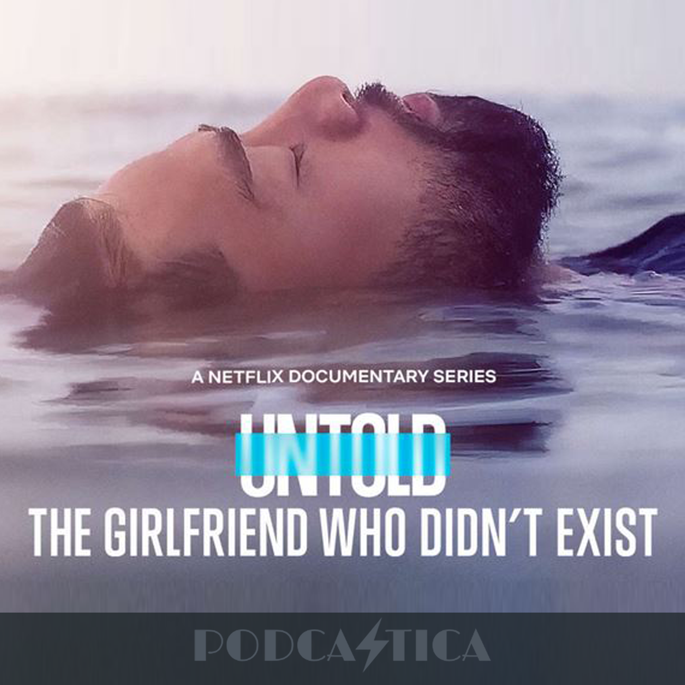 Untold: The Girlfriend Who Didn't Exist (2022) episode artwork