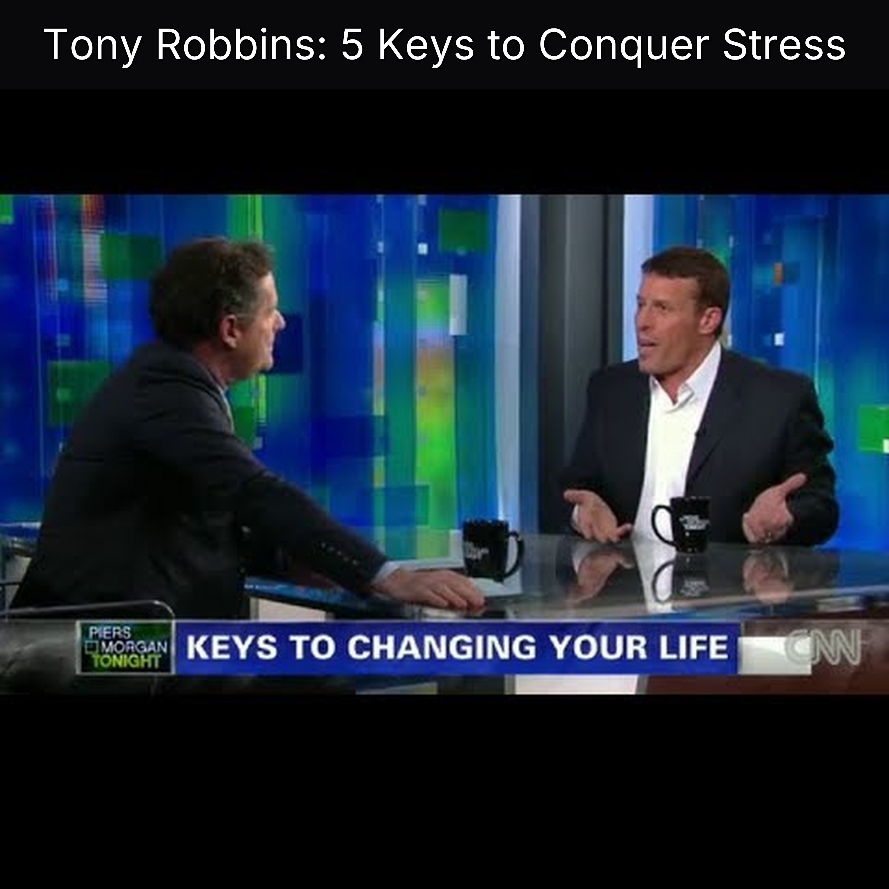 Tony Robbins: 5 Keys to Conquer Stress