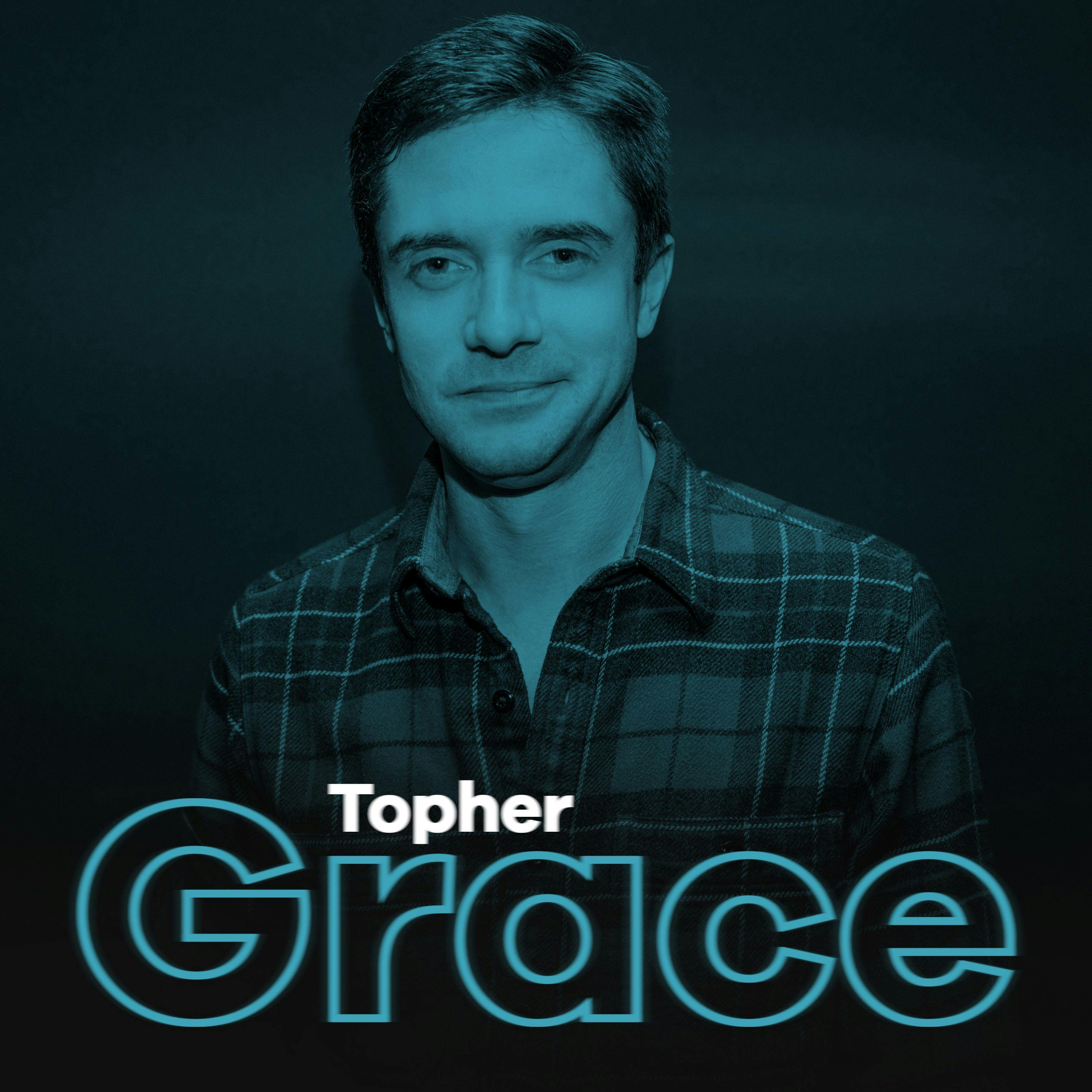 Ep 18: Topher Grace