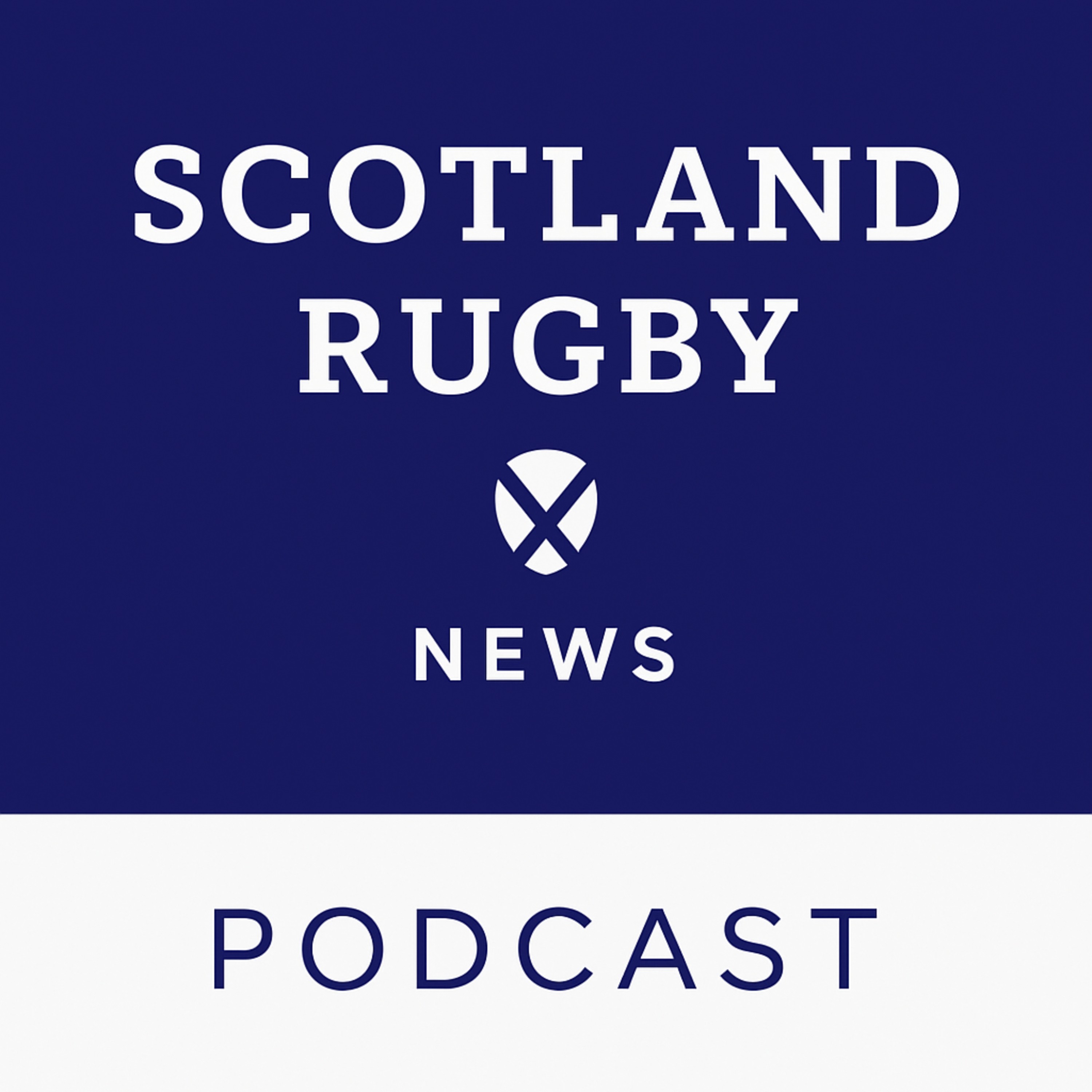 Scotland Rugby News Podcast