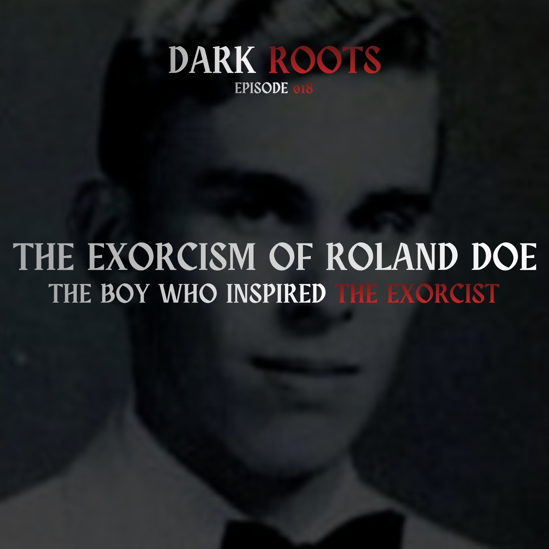 The Exorcism of Roland Doe: The Boy Who Inspired The Exorcist | 31 Nights of Halloween | Dark Roots 018